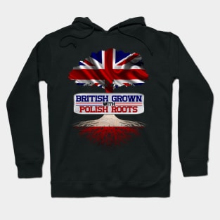 British Grown With Polish Roots Cool Gift For Brits Who Have Poland Roots Hoodie